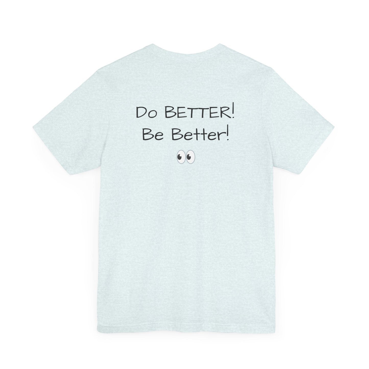 Mama Taught Me Unisex Jersey Short Sleeve Tee