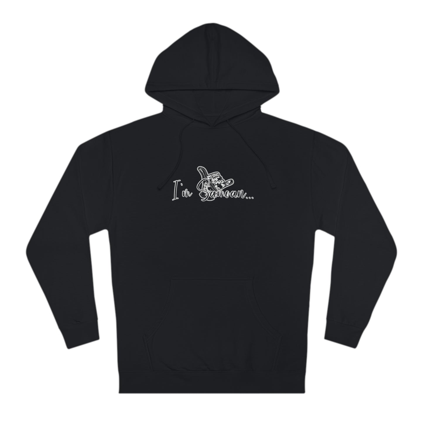 I'm Samoan Hooded Sweatshirt