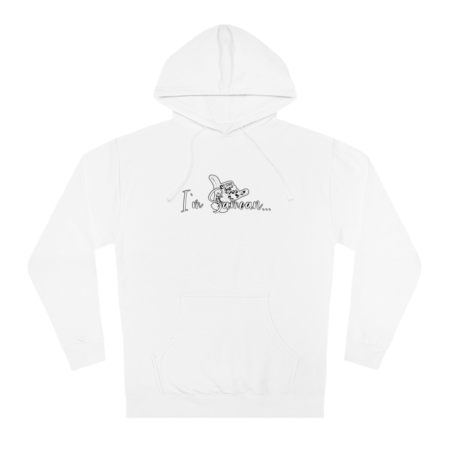 I'm Samoan Hooded Sweatshirt