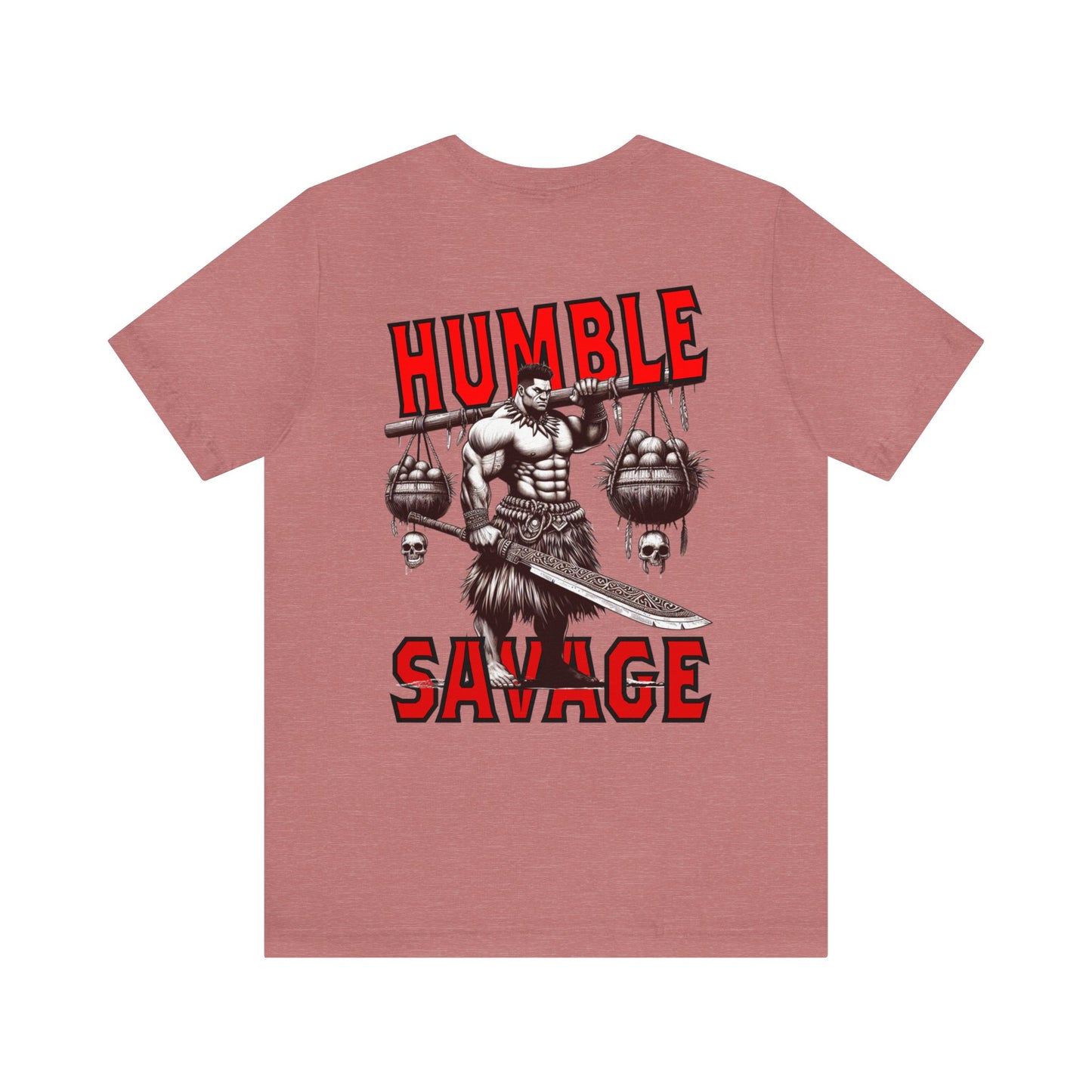 HUMBLE SAVAGE Short Sleeve Tee