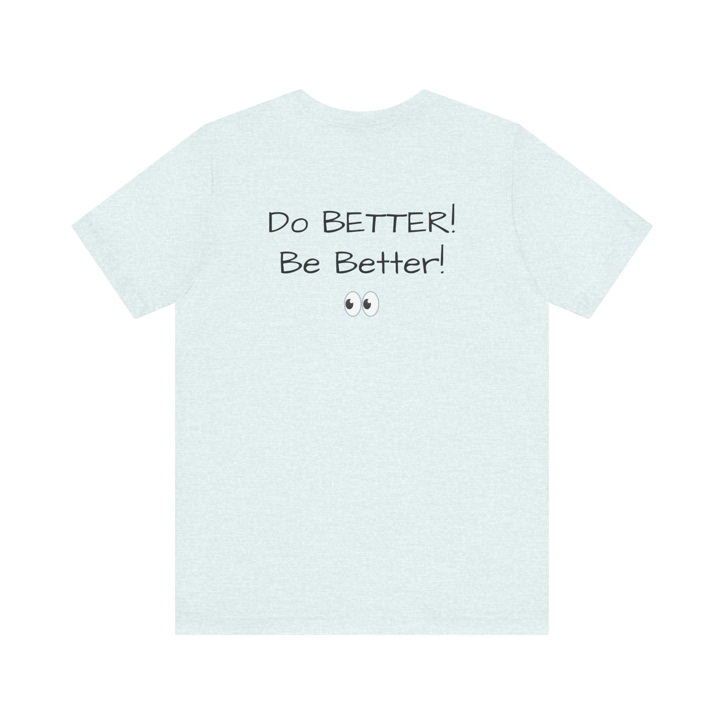 Mama Taught Me Unisex Jersey Short Sleeve Tee