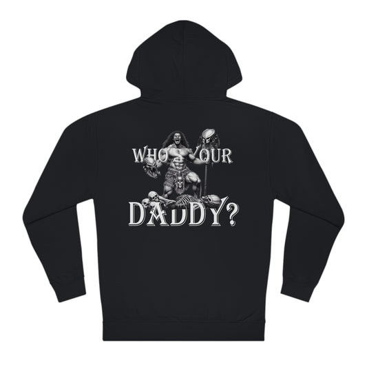 Who's Your Daddy Hoody