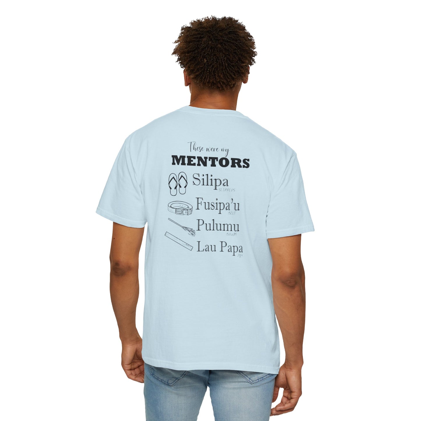 I'm Samoan w Mentors Garment-Dyed T-shirt