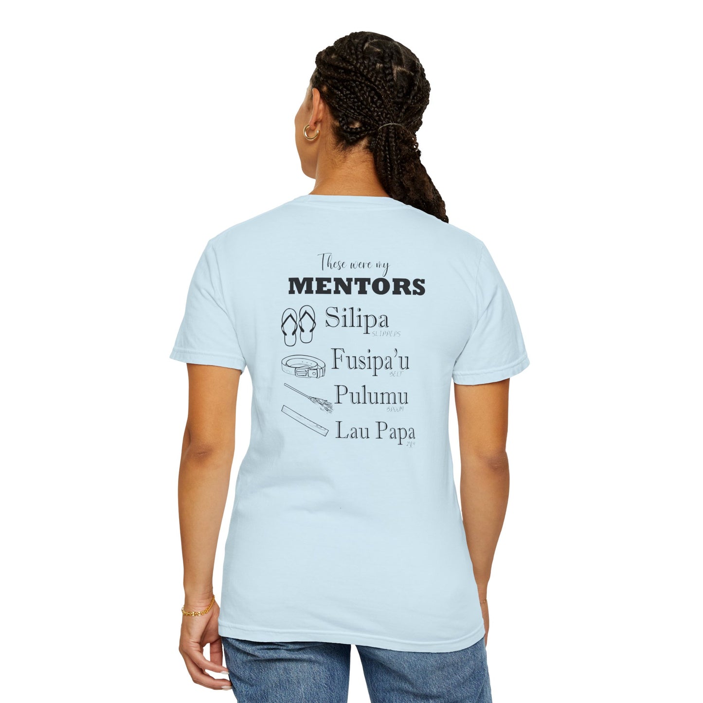 I'm Samoan w Mentors Garment-Dyed T-shirt