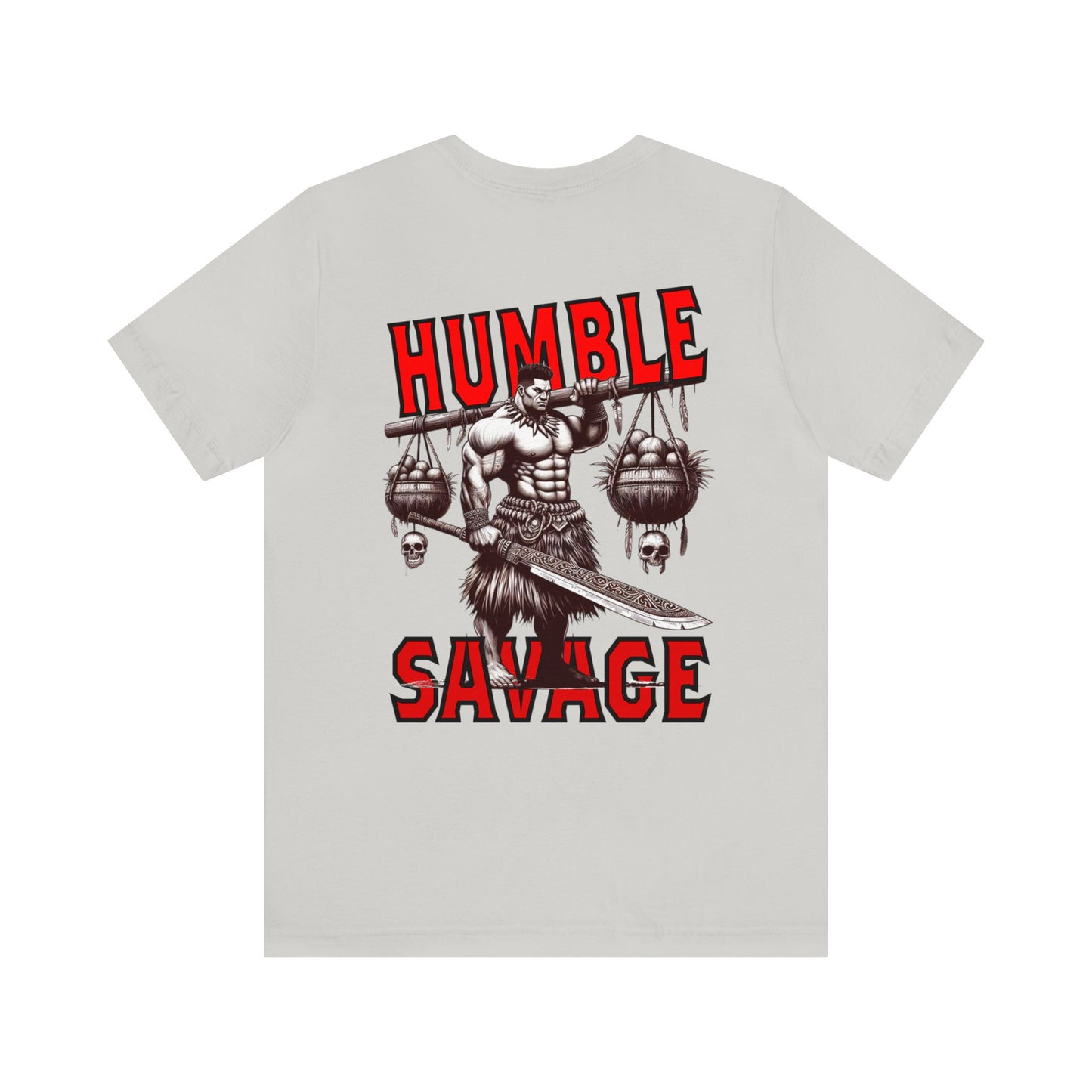 HUMBLE SAVAGE  Short Sleeve Tee